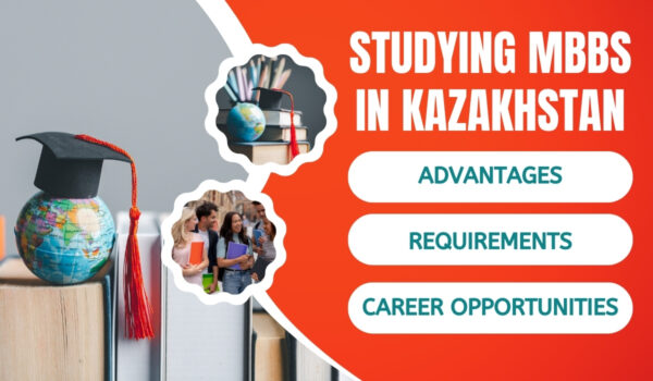 Studying MBBS in Kazakhstan Advantages, Requirements, and Career Opportunities Studying MBBS in Kazakhstan Advantages, Requirements, and Career Opportunities