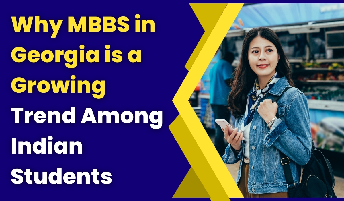 Why MBBS in Georgia is a Growing Trend Among Indian Students