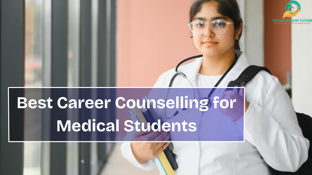 Best Career Counselling for Medical Students
