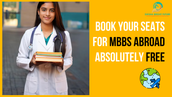 Book Your Seats for MBBS Abroad Absolutely Free Book Your Seats for MBBS Abroad Absolutely Free