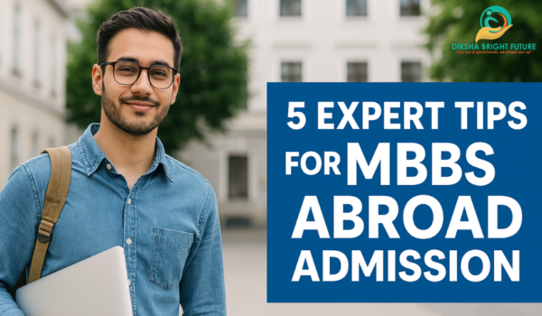 5 Expert Tips for MBBS Abroad Admission 5 Expert Tips for MBBS Abroad Admission