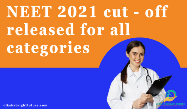 NEET 2021 Cut-Offs and Admission Trends NEET 2021 Cut-Offs and Admission Trends
