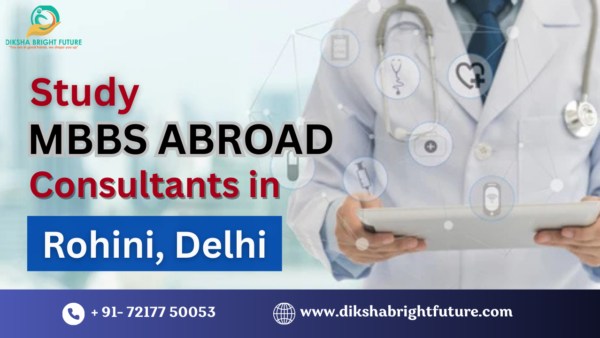 Study MBBS Abroad Consultants in Rohini Study MBBS Abroad Consultants in Rohini