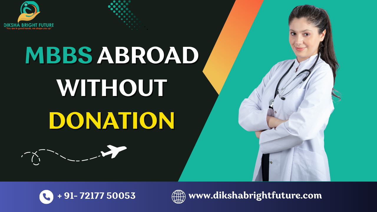 MBBS ABROAD WITHOUT DONATION